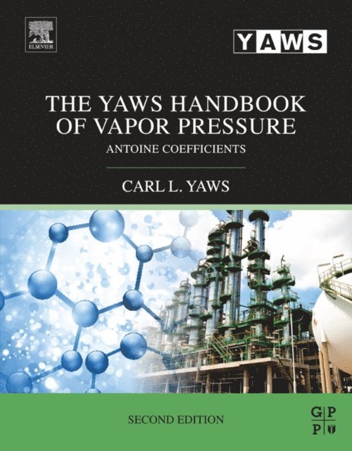 Carl L. Yaws - Yaws Handbook of Vapor Pressure, E-bok