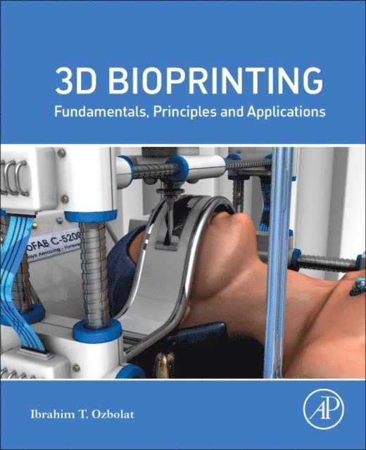 Ibrahim Tarik Ozbolat - 3D Bioprinting, E-bok