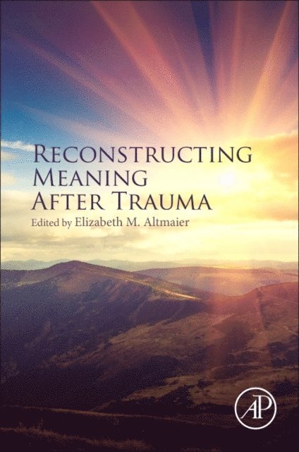 Elizabeth M. Altmaier - Reconstructing Meaning After Trauma, E-bok