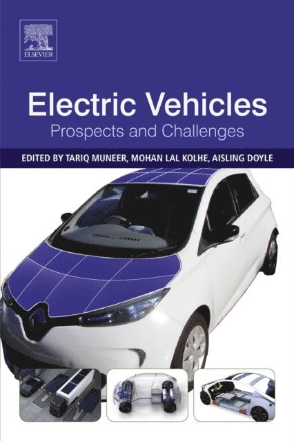Aisling Doyle, Mohan Kolhe, Tariq Muneer - Electric Vehicles: Prospects and Challenges, E-bok