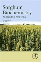 CV Ratnavathi, Jagannath Vishnu Patil, UD Chavan - Sorghum Biochemistry, Häftad. Tillgänglighet: Lägg i varukorg