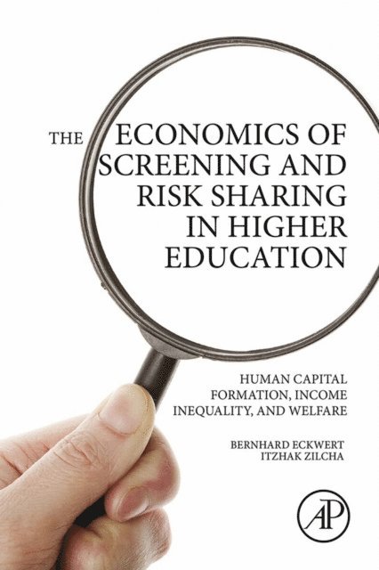 Itzhak Zilcha, Bernhard Eckwert - Economics of Screening and Risk Sharing in Higher Education, E-bok