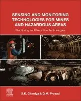 Swadesh Chaulya, G. M. Prasad - Sensing and Monitoring Technologies for Mines and Hazardous Areas, Häftad. Tillgänglighet: Lägg i varukorg