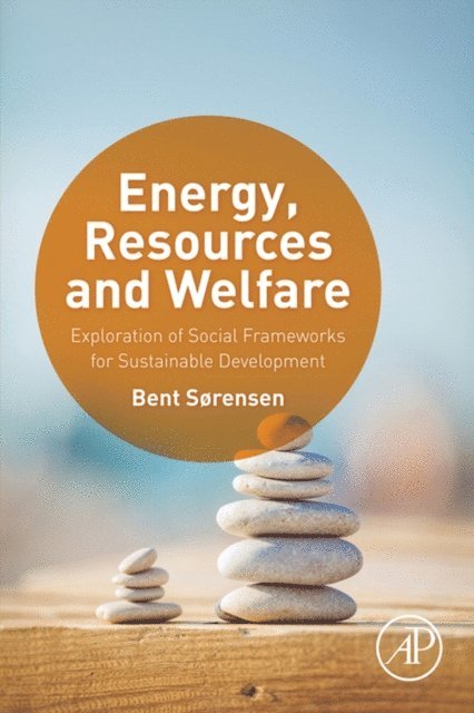Bent Sorensen - Energy, Resources and Welfare, E-bok