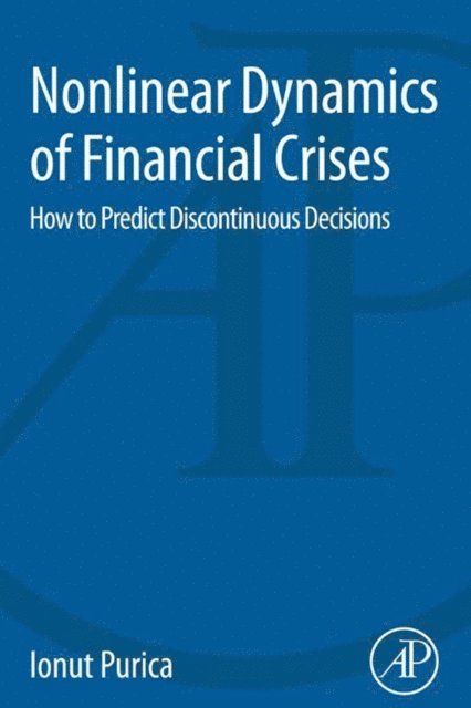 Ionut Purica - Nonlinear Dynamics of Financial Crises, E-bok