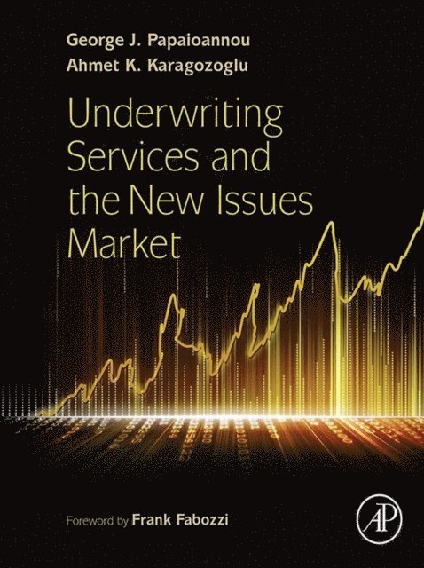 Ahmet K. Karagozoglu, George J. Papaioannou - Underwriting Services and the New Issues Market, E-bok