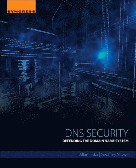 Geoffrey Stowe, Allan Liska - DNS Security, E-bok. Tillgänglighet: Lägg i varukorg