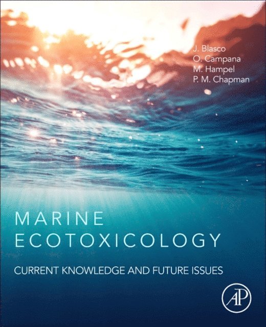 Miriam Hampel, Olivia Campana, Peter M. Chapman, Julian Blasco - Marine Ecotoxicology, E-bok