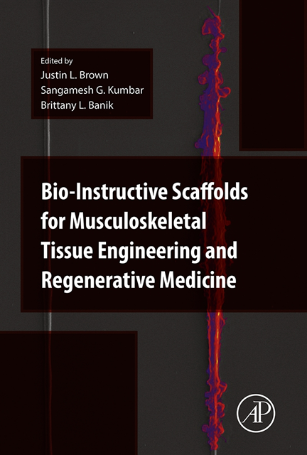 Brittany Banik, Sangamesh G. Kum bar, Justin Brown - Bio-Instructive Scaffolds for Musculoskeletal Tissue Engineering and Regenerative Medicine, E-bok