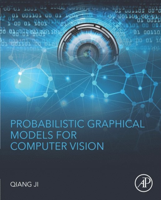 Qiang Ji - Probabilistic Graphical Models for Computer Vision., E-bok