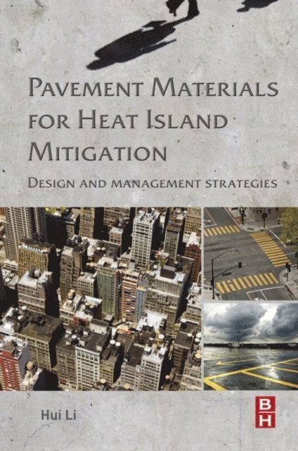Hui Li - Pavement Materials for Heat Island Mitigation, E-bok