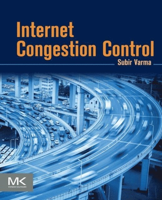 Subir Varma - Internet Congestion Control, E-bok