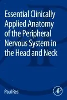 Paul Rea - Essential Clinically Applied Anatomy of the Peripheral Nervous System in the Head and Neck, Häftad. Tillgänglighet: Lägg i varukorg