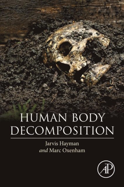 Marc Oxenham, Jarvis Hayman - Human Body Decomposition, E-bok