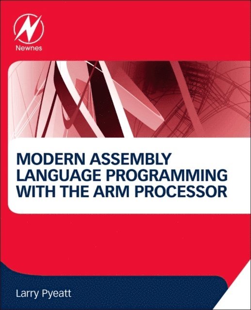 Larry D Pyeatt - Modern Assembly Language Programming with the ARM Processor, E-bok. Tillgänglighet: Lägg i varukorg