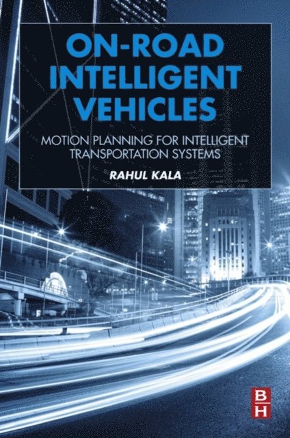Rahul Kala - On-Road Intelligent Vehicles, E-bok