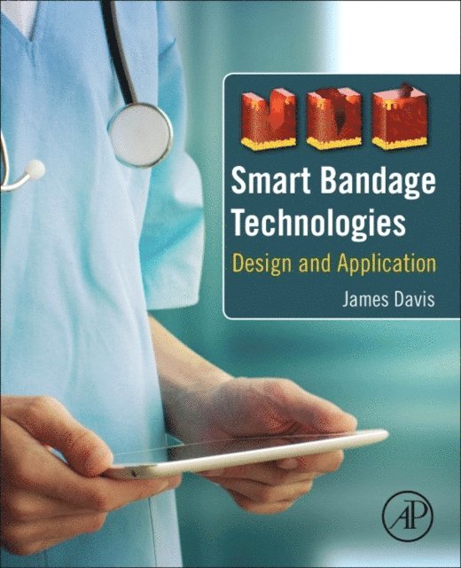 James Davis - Smart Bandage Technologies, E-bok