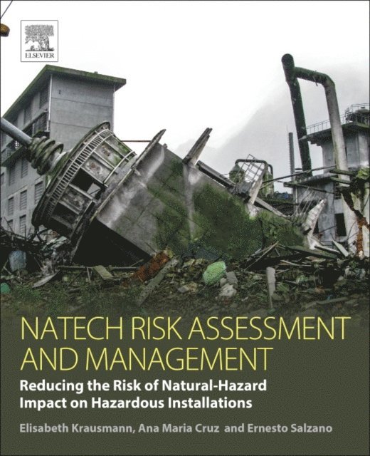 Ernesto Salzano, Ana Maria Cruz, Elisabeth Krausmann - Natech Risk Assessment and Management, E-bok. Tillgänglighet: Lägg i varukorg