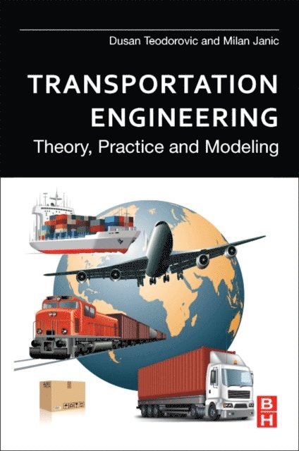 Milan Janic, Dusan Teodorovic - Transportation Engineering, E-bok