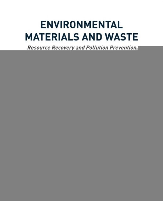 Kaimin Shih, Majeti Narasimha Vara Prasad - Environmental Materials and Waste, E-bok