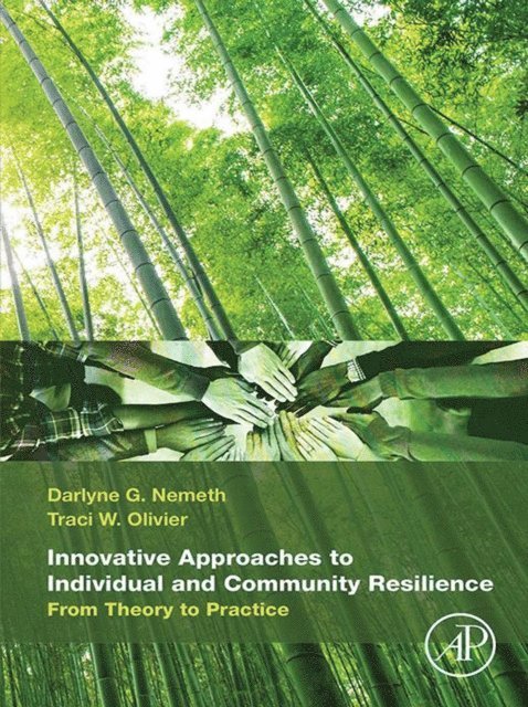Traci W. Olivier, Darlyne G. Nemeth - Innovative Approaches to Individual and Community Resilience, E-bok