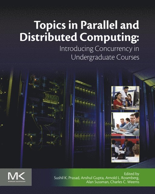 Charles C Weems, Alan Sussman, Arnold L Rosenberg, Anshul Gupta, Sushil K Prasad - Topics in Parallel and Distributed Computing, E-bok