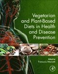 Vegetarian and Plant-Based Diets in Health and Disease Prevention