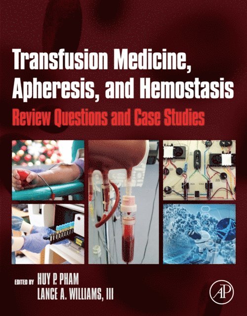 Lance A. Williams III, Huy P. Pham - Transfusion Medicine, Apheresis, and Hemostasis, E-bok