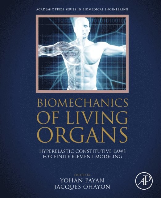 Jacques Ohayon, Yohan Payan - Biomechanics of Living Organs, E-bok