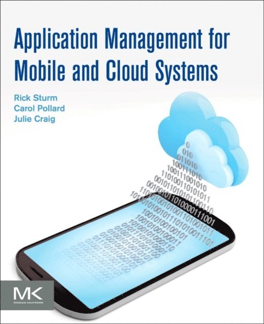Julie Craig, Carol Pollard, Rick Sturm - Application Performance Management (APM) in the Digital Enterprise, E-bok
