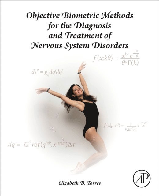 Elizabeth B. Torres - Objective Biometric Methods for the Diagnosis and Treatment of Nervous System Disorders, E-bok