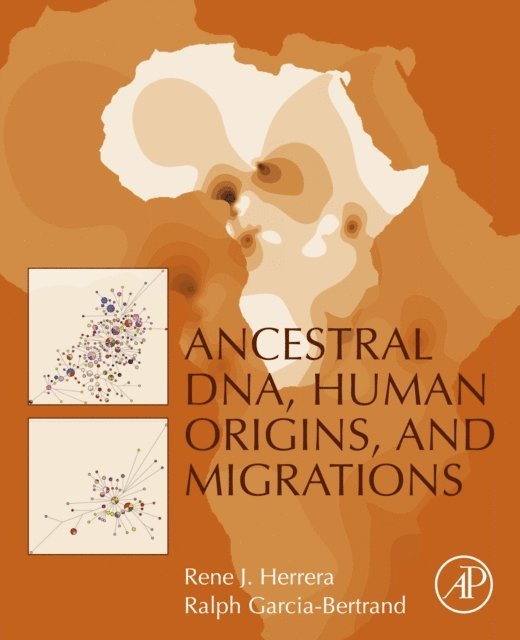 Ralph Garcia-Bertrand, Rene J. Herrera - Ancestral DNA, Human Origins, and Migrations, E-bok