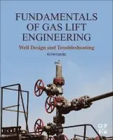 Ali Hernandez - Fundamentals of Gas Lift Engineering, Inbunden. Tillgänglighet: Lägg i varukorg