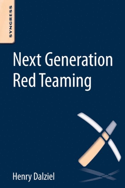 Henry Dalziel - Next Generation Red Teaming, E-bok