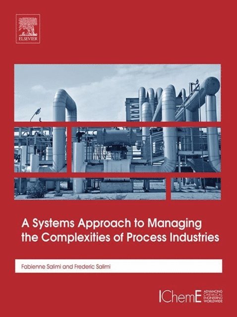 Frederic Salimi, Fabienne-Fariba Salimi - Systems Approach to Managing the Complexities of Process Industries, E-bok. Tillgänglighet: Lägg i varukorg