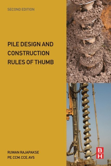 Ruwan Abey Rajapakse - Pile Design and Construction Rules of Thumb, E-bok