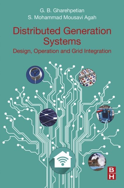 S. Mohammad Mousavi Agah, Gevork B. Gharehpetian - Distributed Generation Systems, E-bok