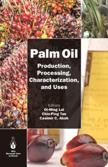 Casimir C. Akoh, Chin-Ping Tan, Oi-Ming Lai - Palm Oil, E-bok