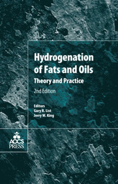 Jerry W. King, Gary R. List - Hydrogenation of Fats and Oils, E-bok