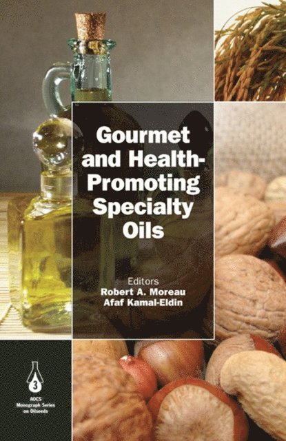 Afaf Kamal-Eldin, Robert Moreau - Gourmet and Health-Promoting Specialty Oils, E-bok