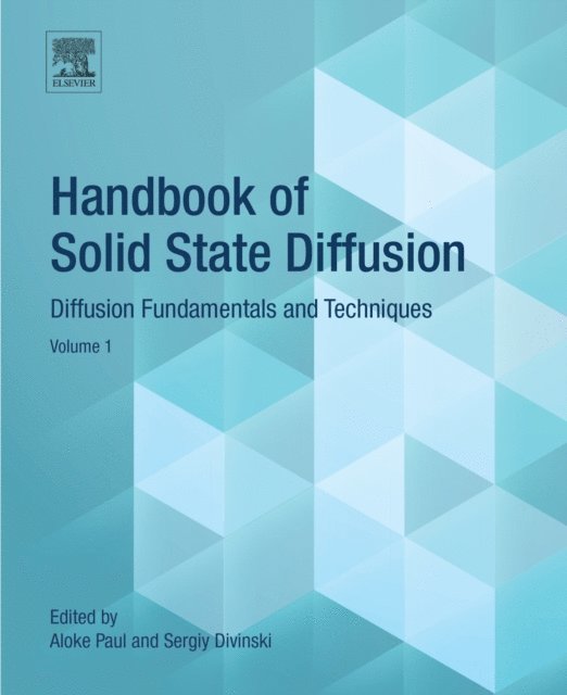 Sergiy Divinski, Aloke Paul - Handbook of Solid State Diffusion: Volume 1, E-bok