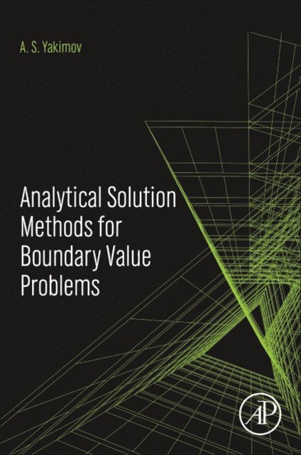 A.S. Yakimov - Analytical Solution Methods for Boundary Value Problems, E-bok