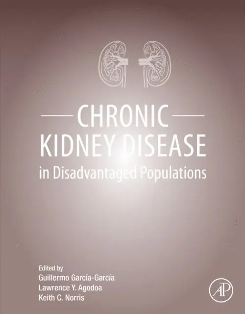 Keith C. Norris, Lawrence Agodoa, Guillermo Garcia-Garcia - Chronic Kidney Disease in Disadvantaged Populations, E-bok. Tillgänglighet: Lägg i varukorg