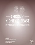 Chronic Kidney Disease in Disadvantaged Populations