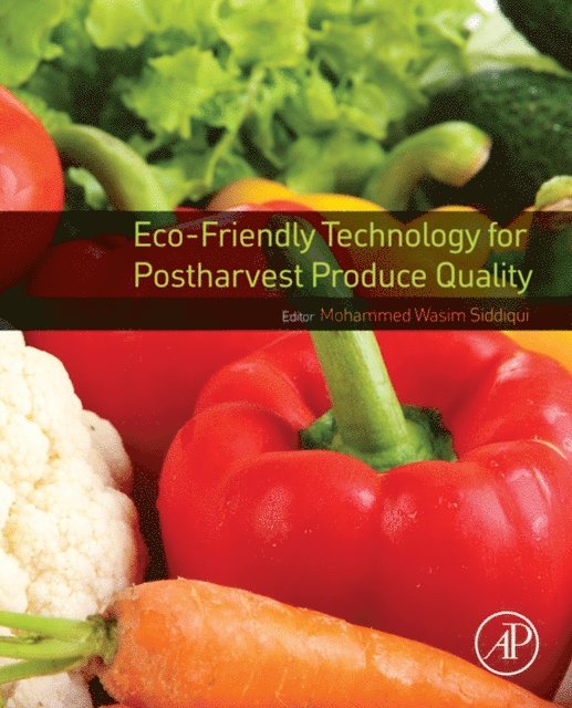 Mohammed Wasim Siddiqui - Eco-Friendly Technology for Postharvest Produce Quality, E-bok