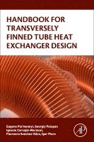 Eugene Pis'mennyi, Georgiy Polupan, Ignacio Carvajal-Mariscal, Florencio Sanchez-Silva, Igor Pioro - Handbook for Transversely Finned Tube Heat Exchanger Design, Häftad