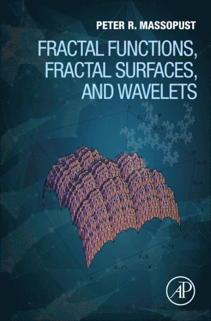 Peter R. Massopust - Fractal Functions, Fractal Surfaces, and Wavelets, E-bok