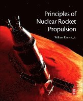 William J. Emrich Jr. - Principles of Nuclear Rocket Propulsion, Häftad