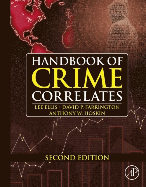 Anthony W. Hoskin, David P. Farrington, Lee Ellis - Handbook of Crime Correlates, E-bok