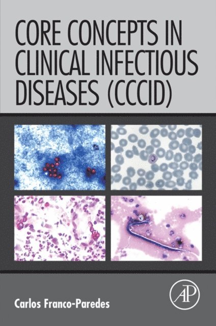 Carlos Franco-Paredes - Core Concepts in Clinical Infectious Diseases (CCCID), E-bok